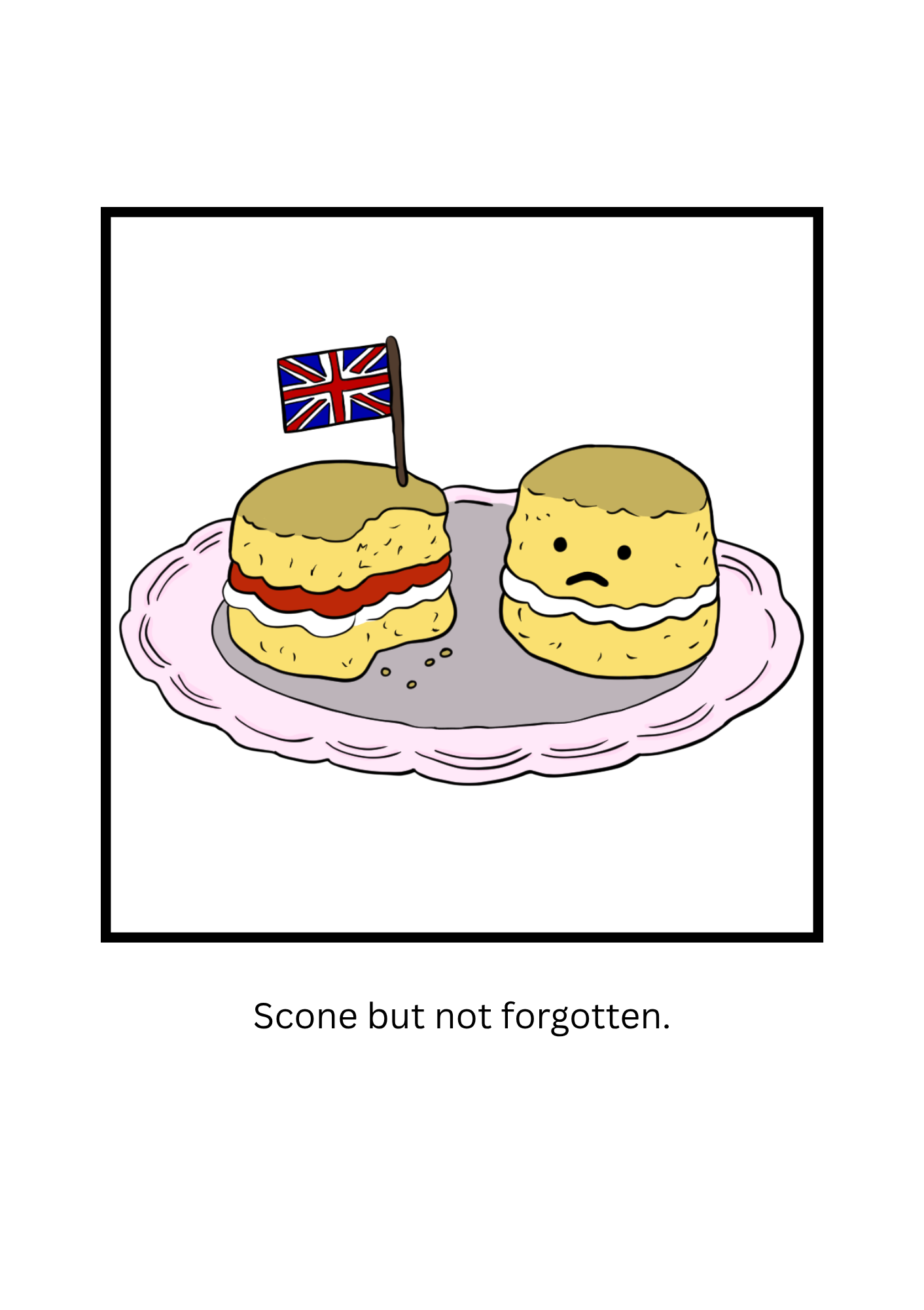 Scone but Not Forgotten- Funny British Grief & Sympathy Greeting Card