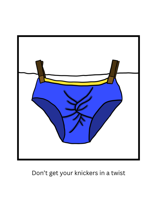 Don't Get Your Knickers in a Twist!- Funny British Greeting Card